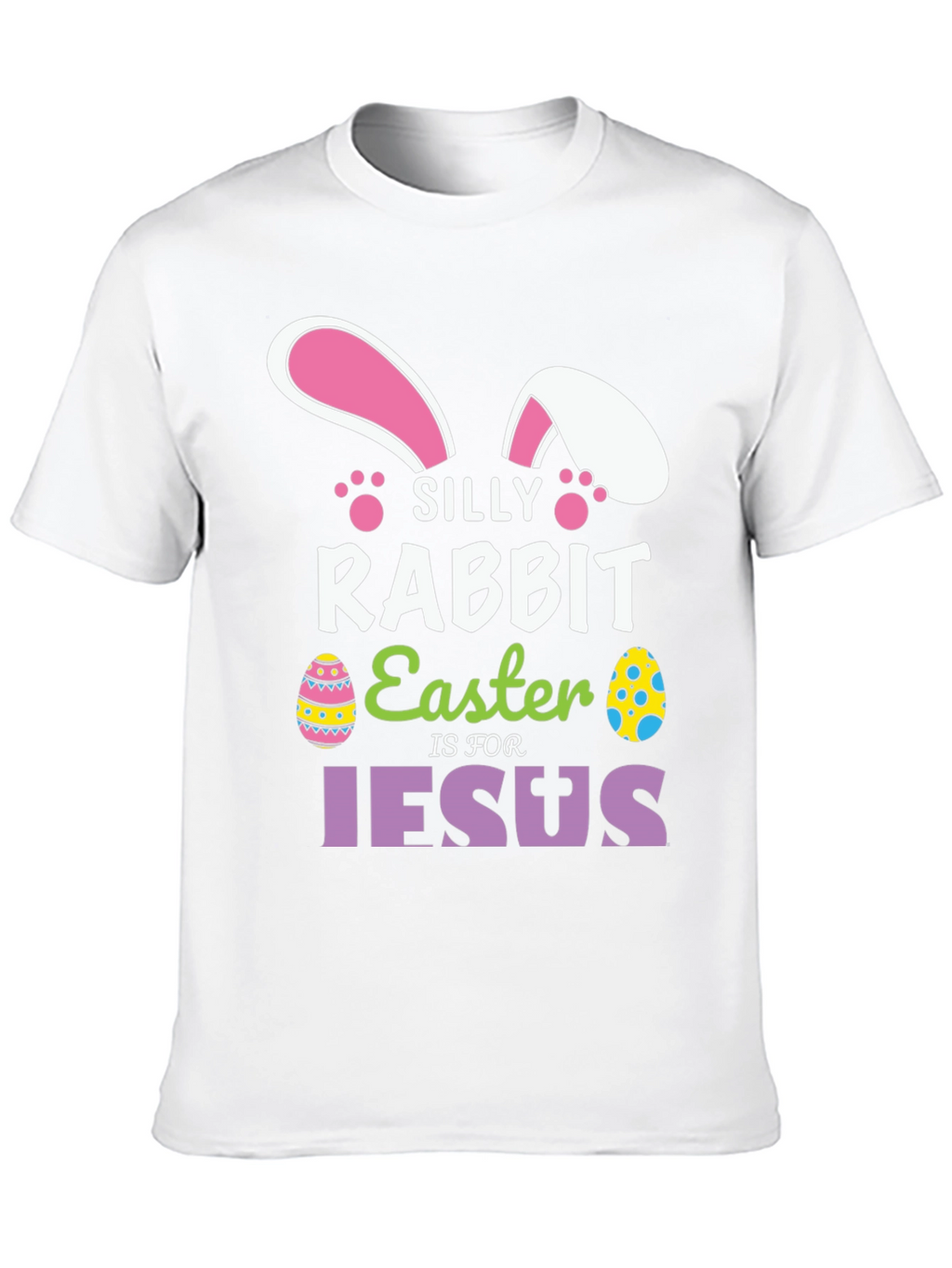 Silly Rabbit Easter T-Shirt - Jesus Holiday Tee