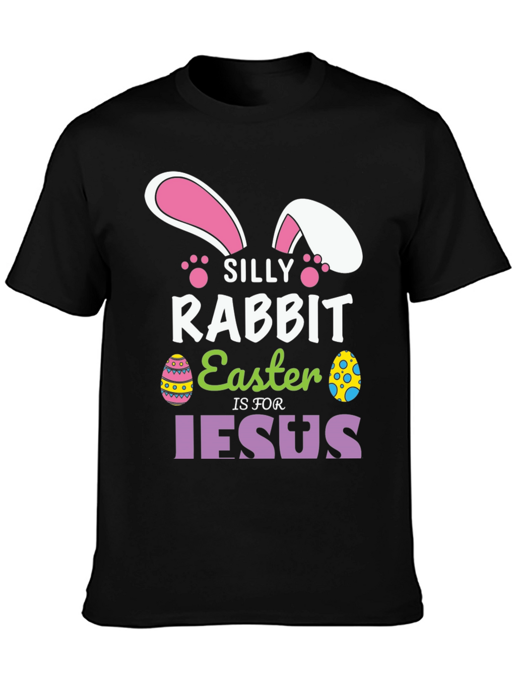 Silly Rabbit Easter T-Shirt - Jesus Holiday Tee