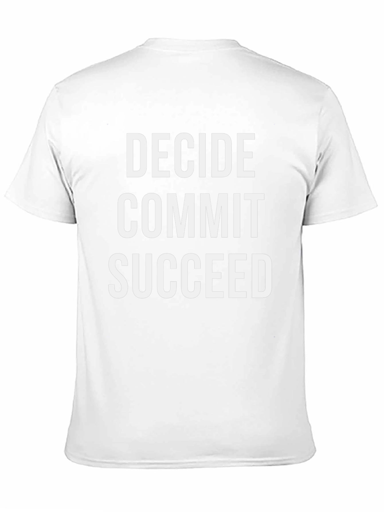 Decide Commit Succeed Graphic Tee