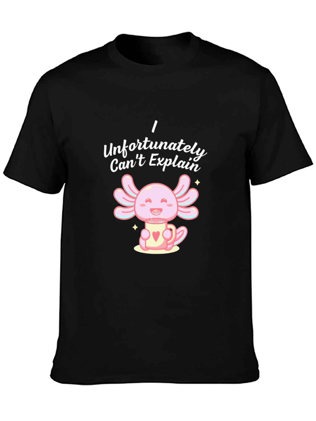 Cute Axolotl T-Shirt - I Cant Explain Axolotl Mug