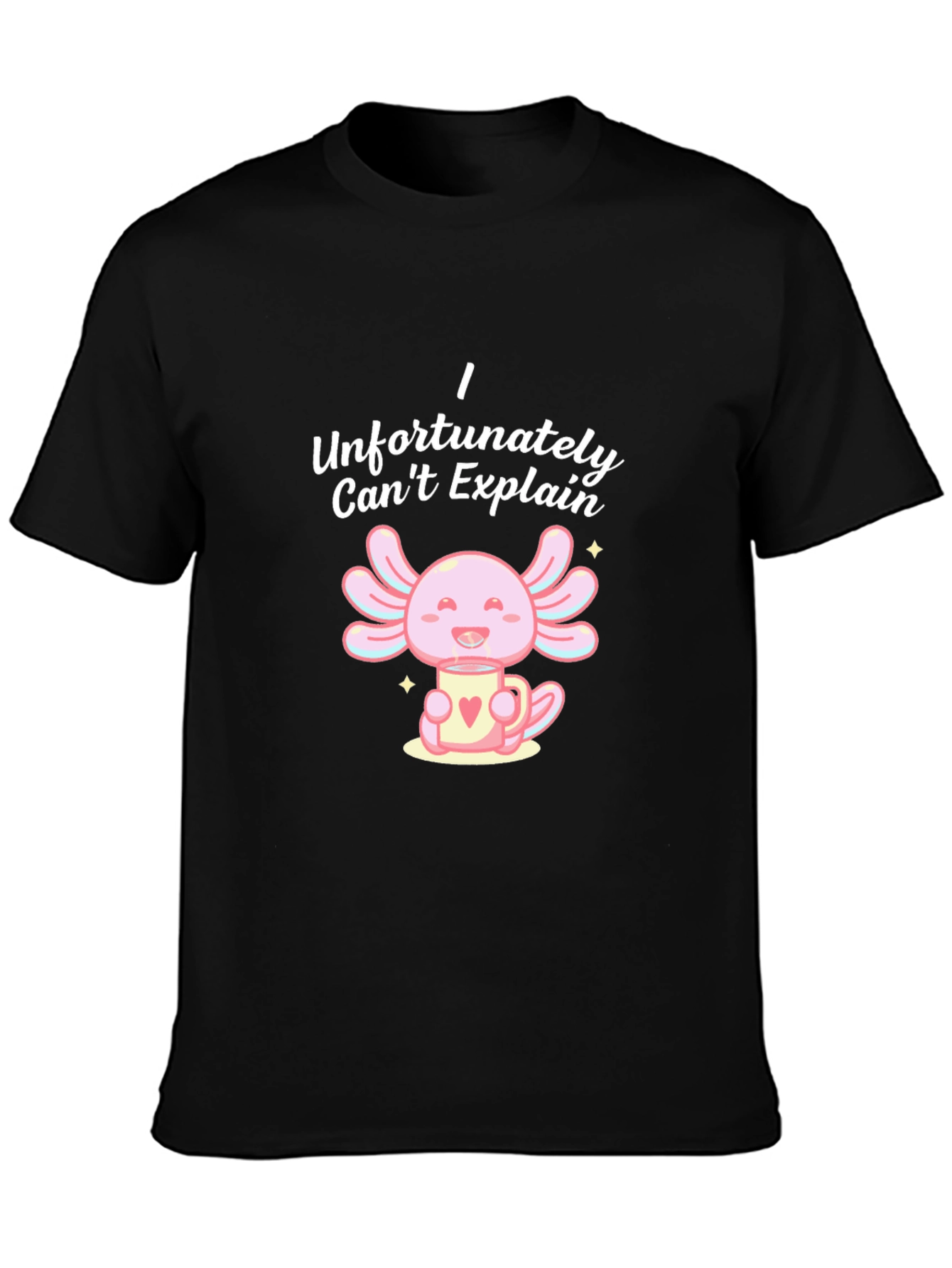 Cute Axolotl T-Shirt - I Cant Explain Axolotl Mug