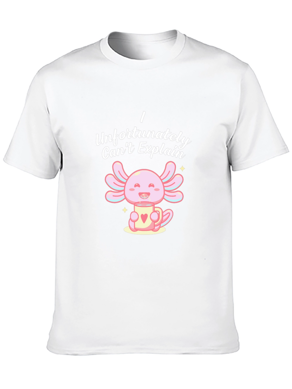 Cute Axolotl T-Shirt - I Cant Explain Axolotl Mug