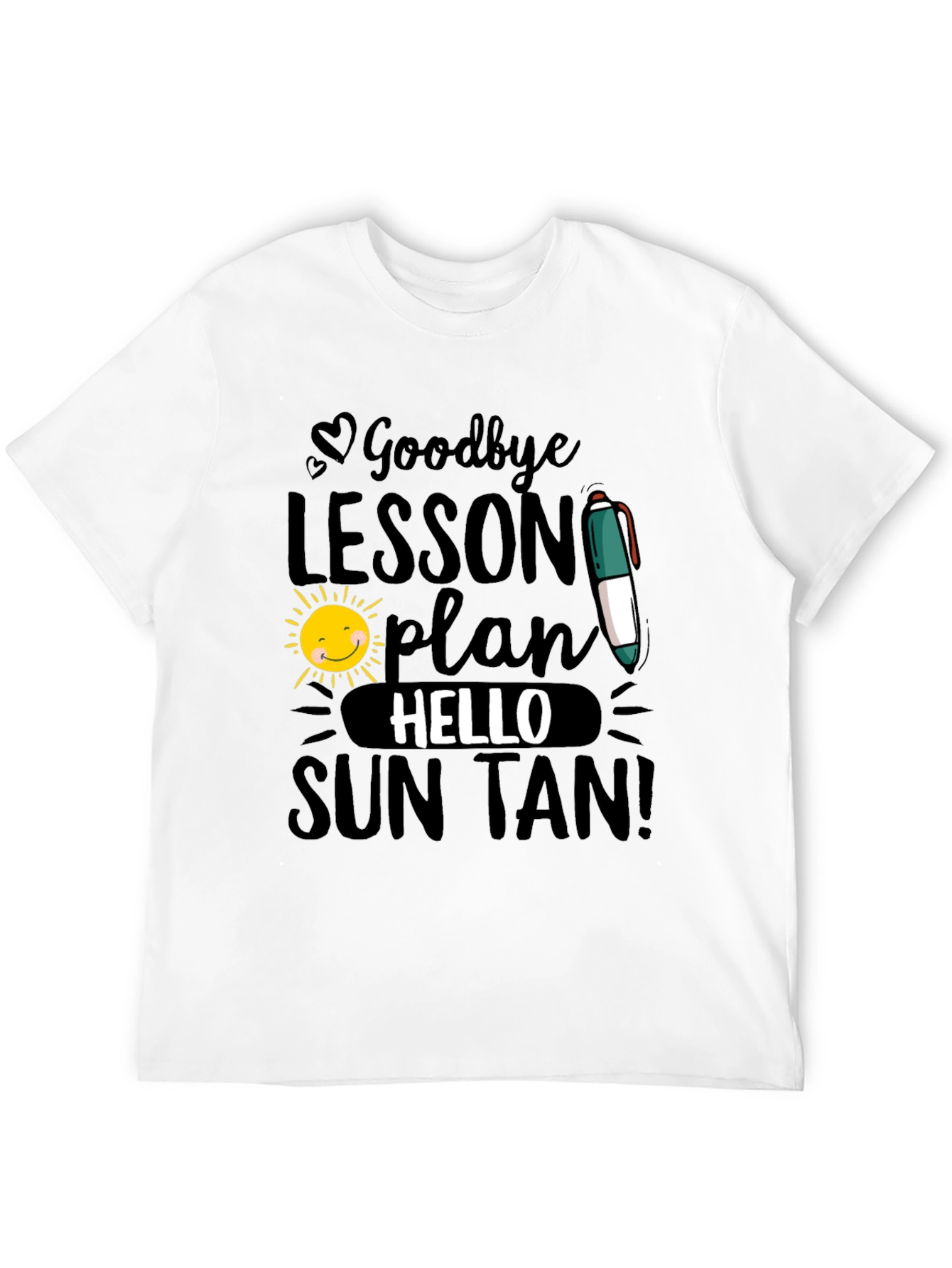Goodbye Lesson Plan Hello Sun Tan T-Shirt
