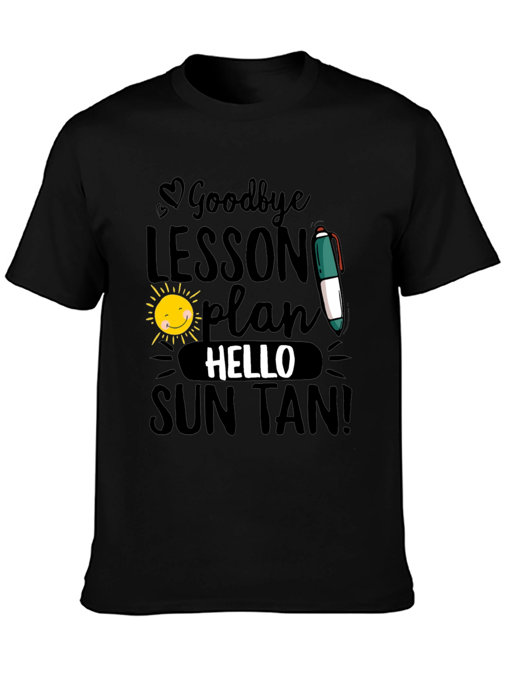Goodbye Lesson Plan Hello Sun Tan T-Shirt