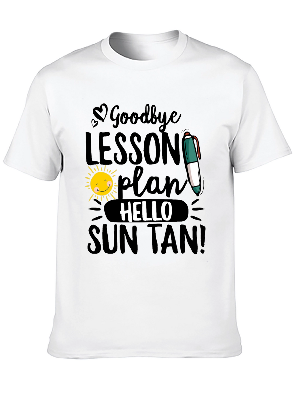Goodbye Lesson Plan Hello Sun Tan T-Shirt