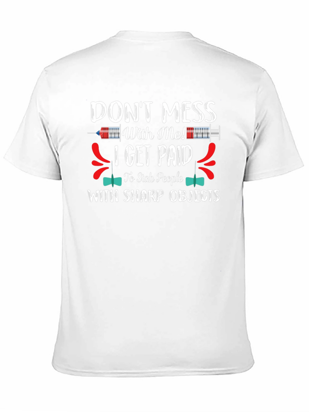Dont Mess With Me I Get Paid Funny T-Shirt