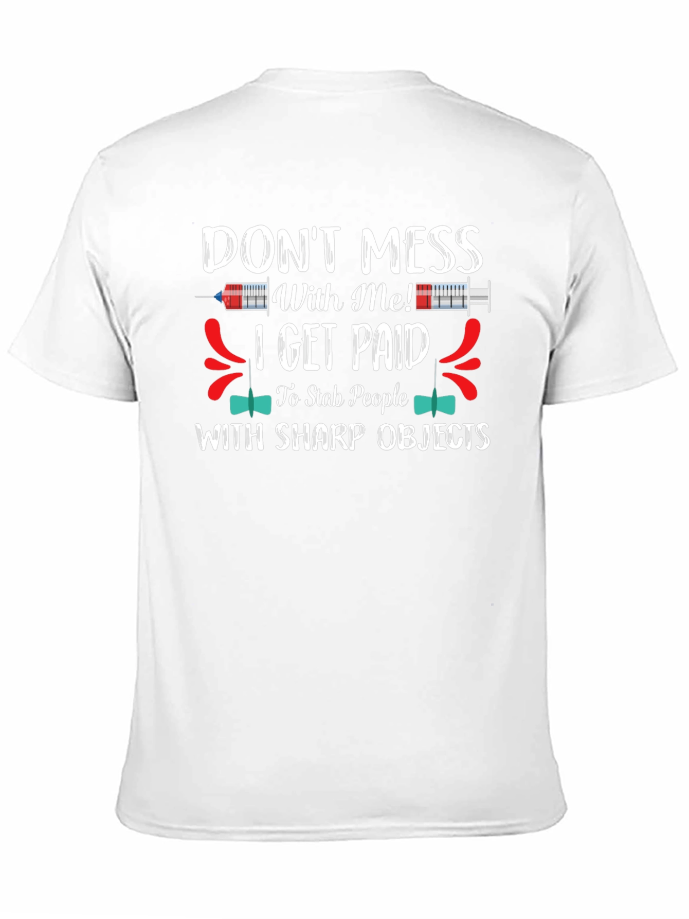 Dont Mess With Me I Get Paid Funny T-Shirt