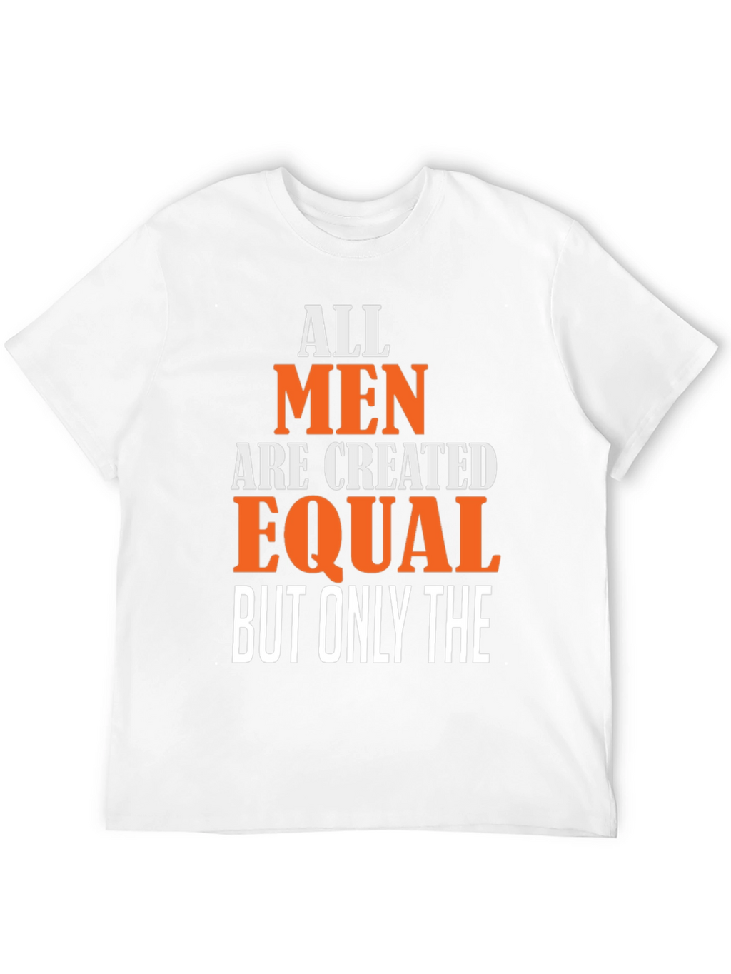 All Men Are Created Equal Graphic Tee