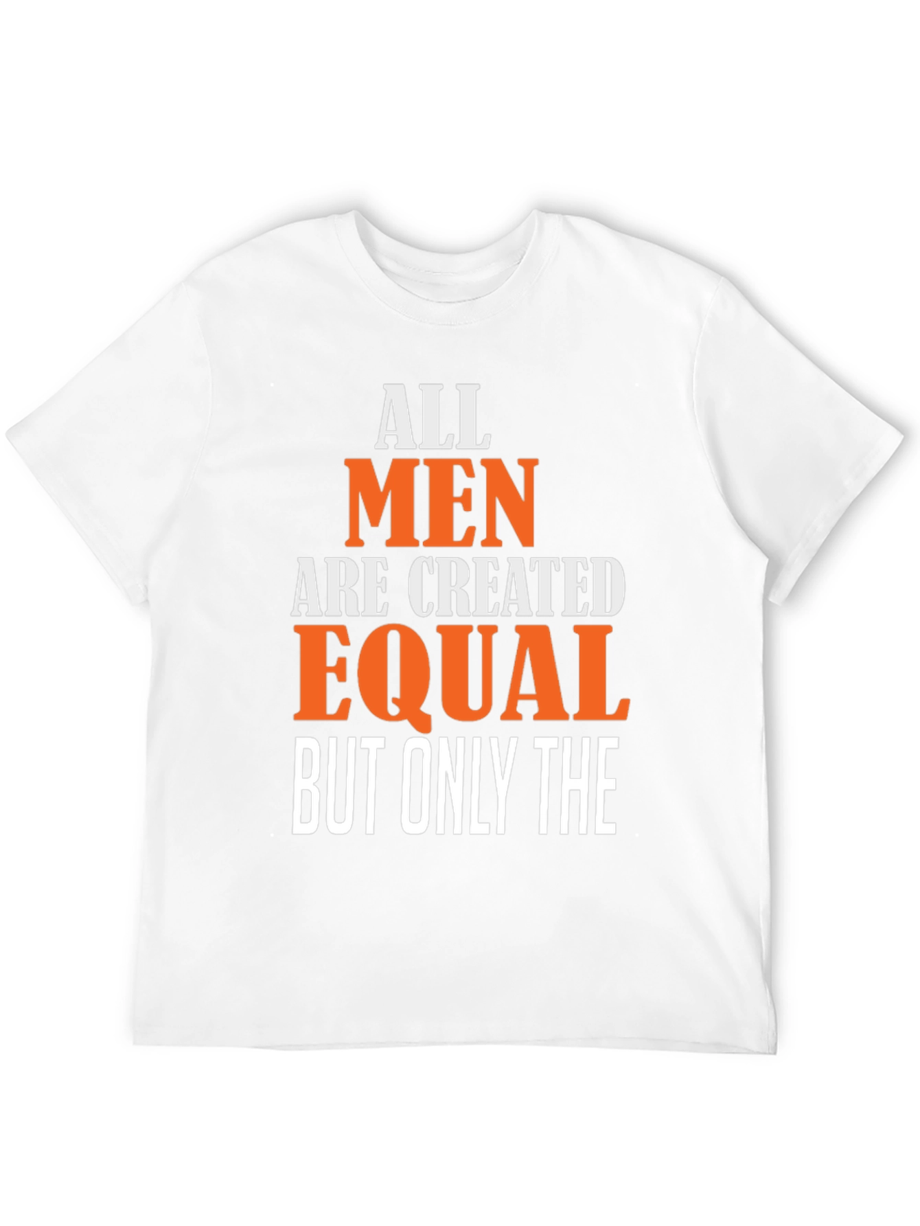 All Men Are Created Equal Graphic Tee