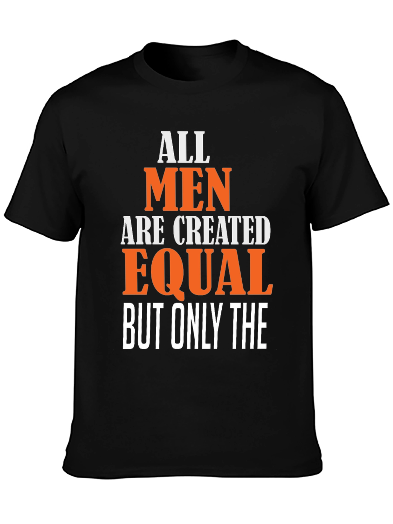 All Men Are Created Equal Graphic Tee