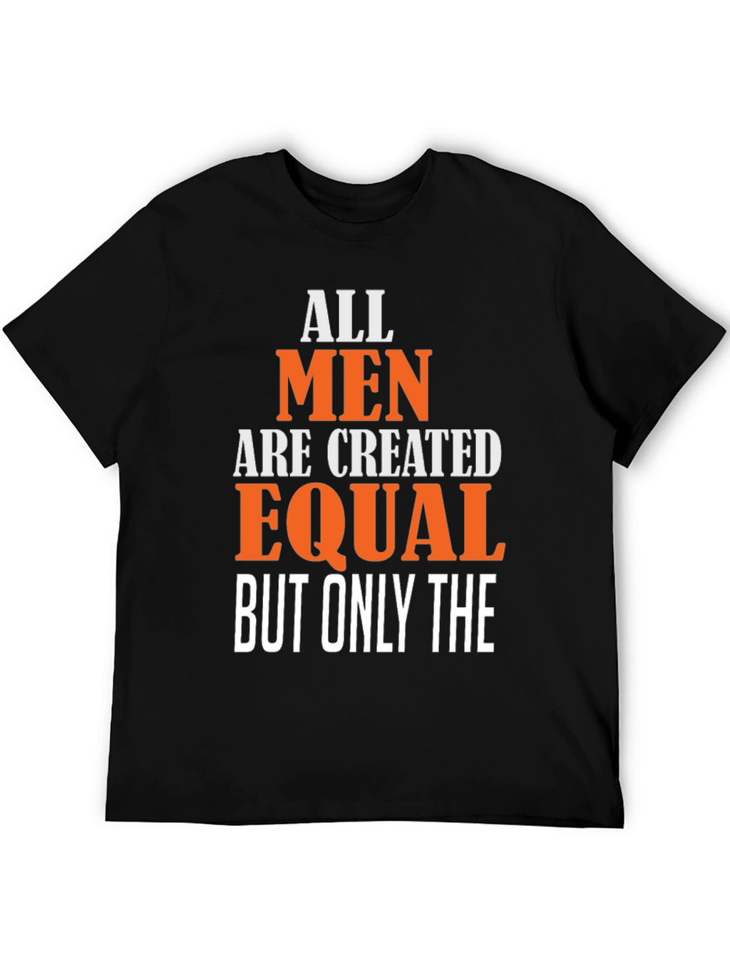 All Men Are Created Equal Graphic Tee