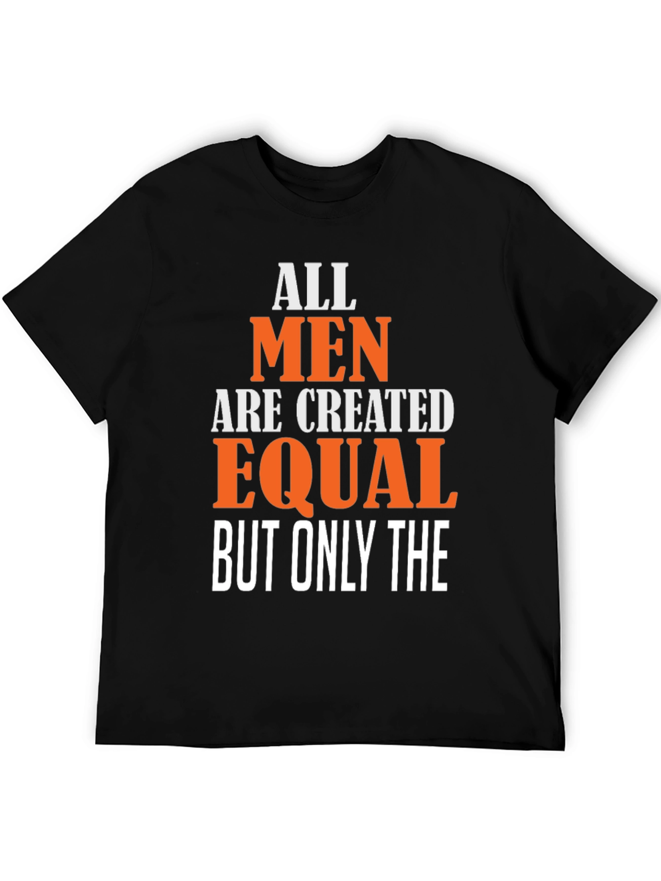 All Men Are Created Equal Graphic Tee
