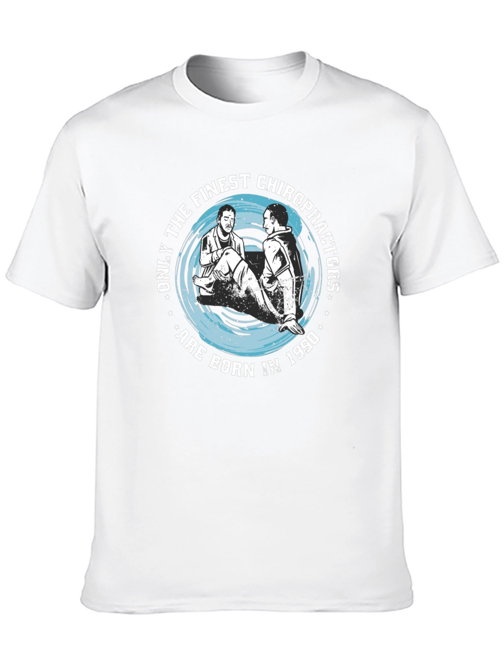 Finest Chiropractors Born in 1990 T-Shirt