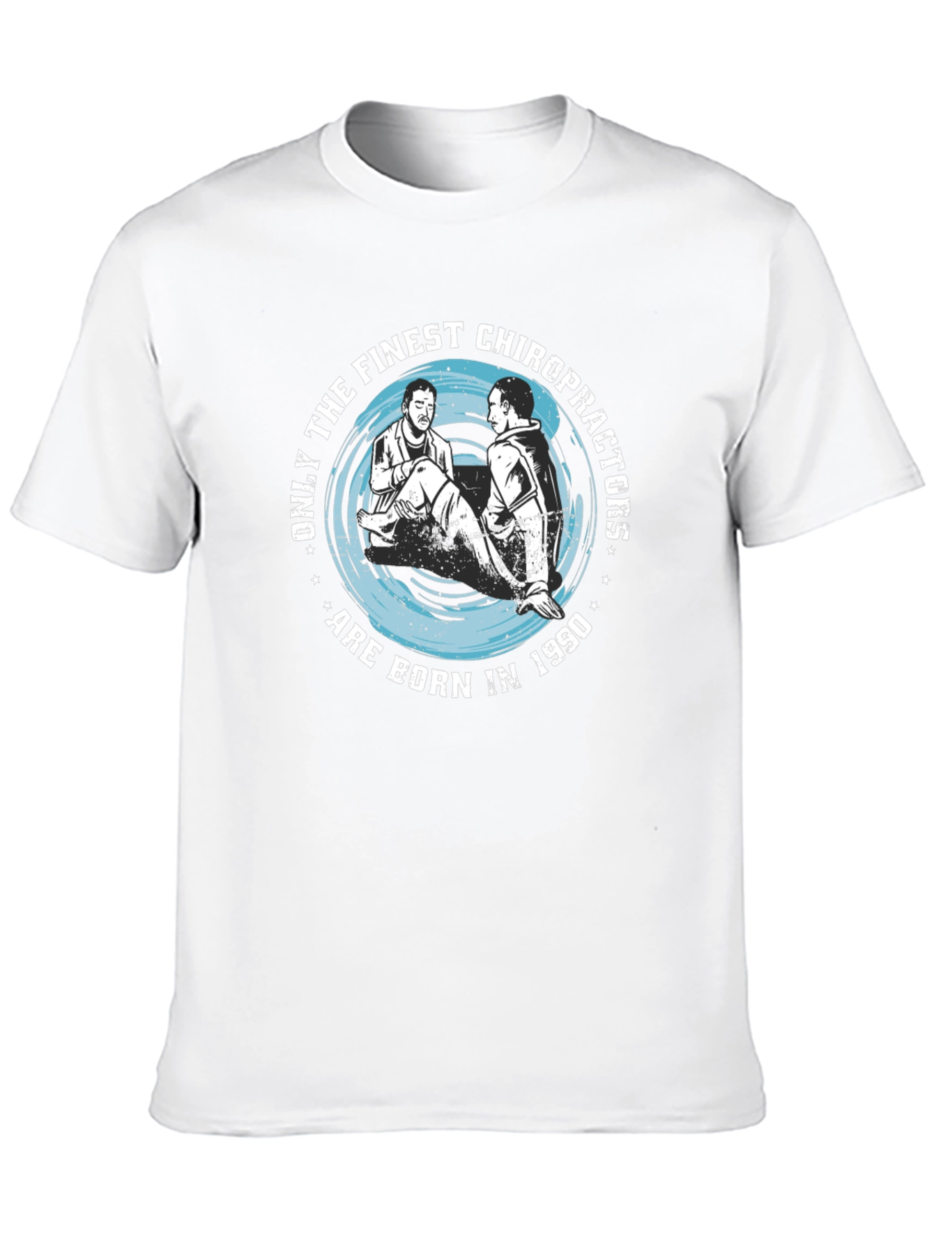 Finest Chiropractors Born in 1990 T-Shirt