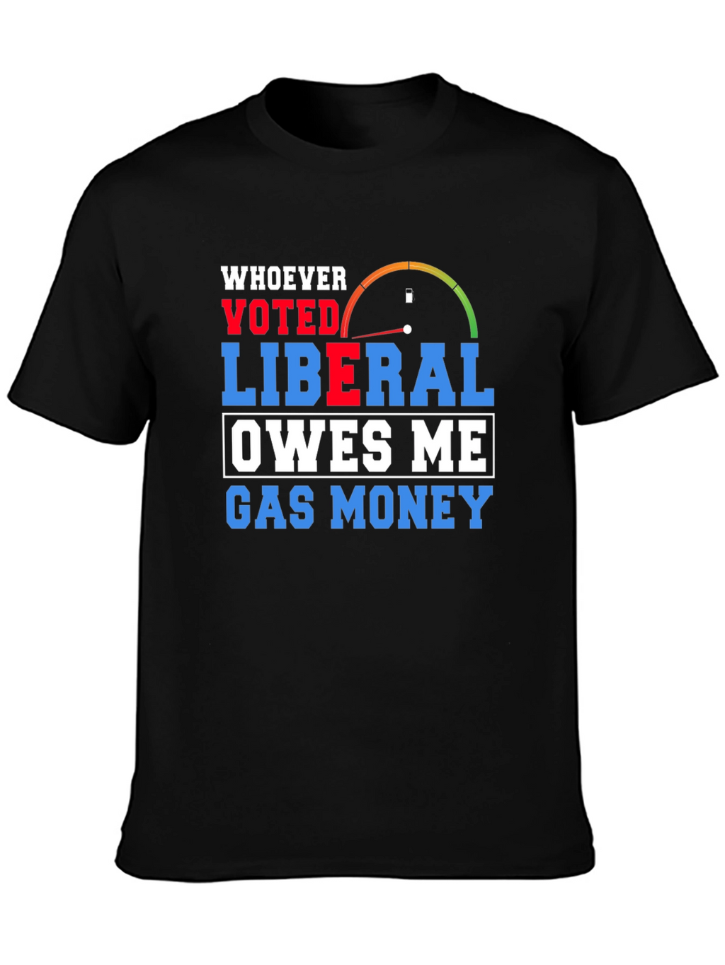 Liberal Gas Money T-Shirt