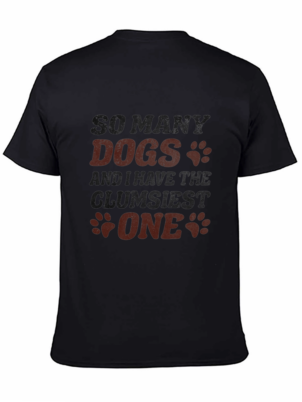 So Many Dogs Clumsy One T-Shirt – Funny Dog Lover Tee