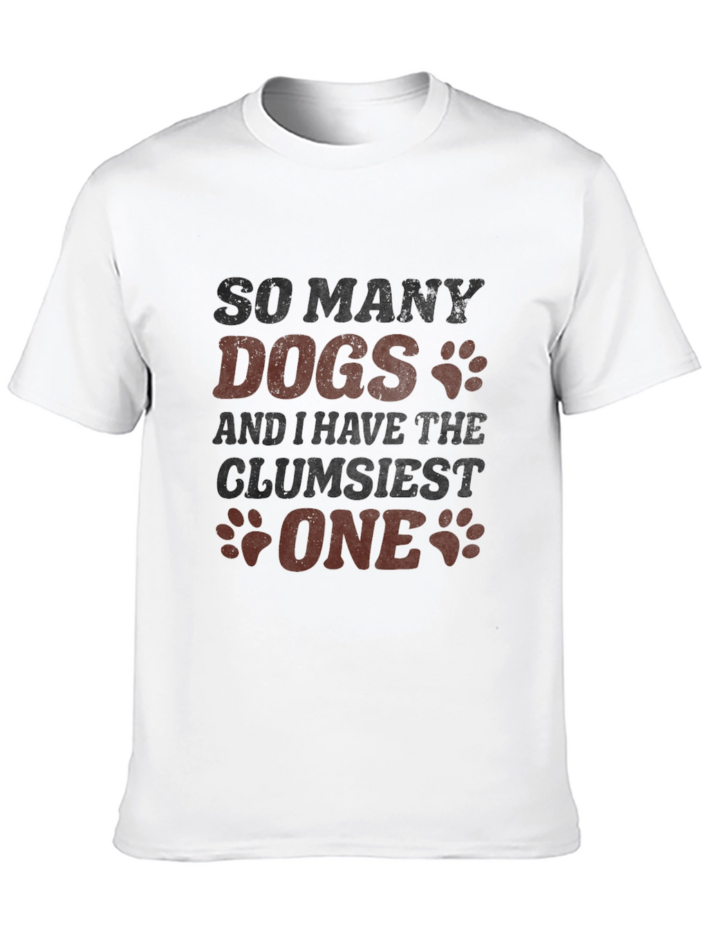 So Many Dogs Clumsy One T-Shirt – Funny Dog Lover Tee