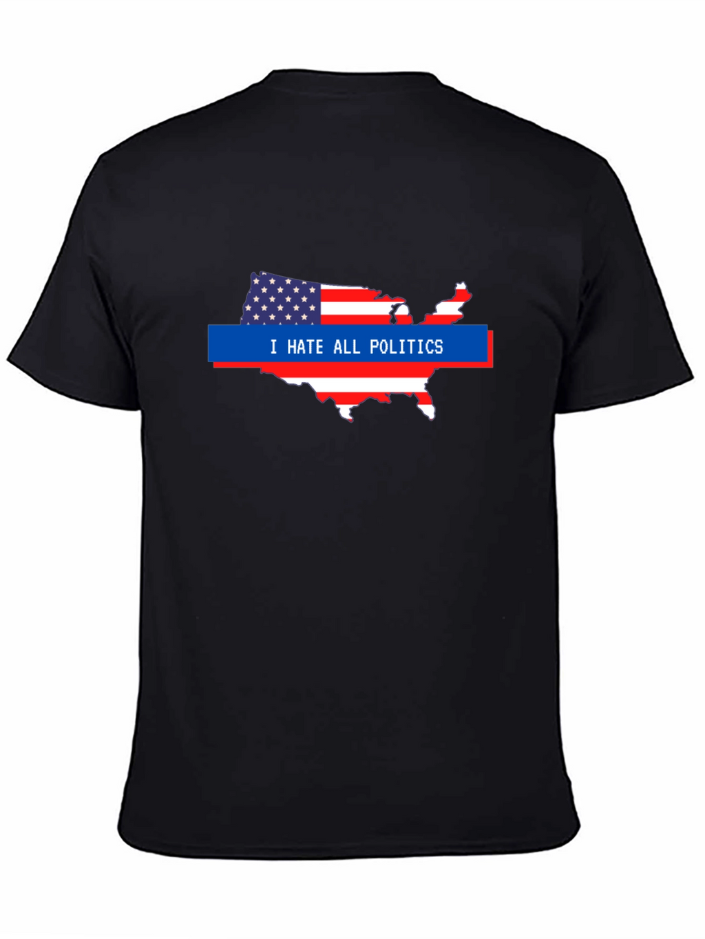 I Hate All Politics USA Map Graphic Tee