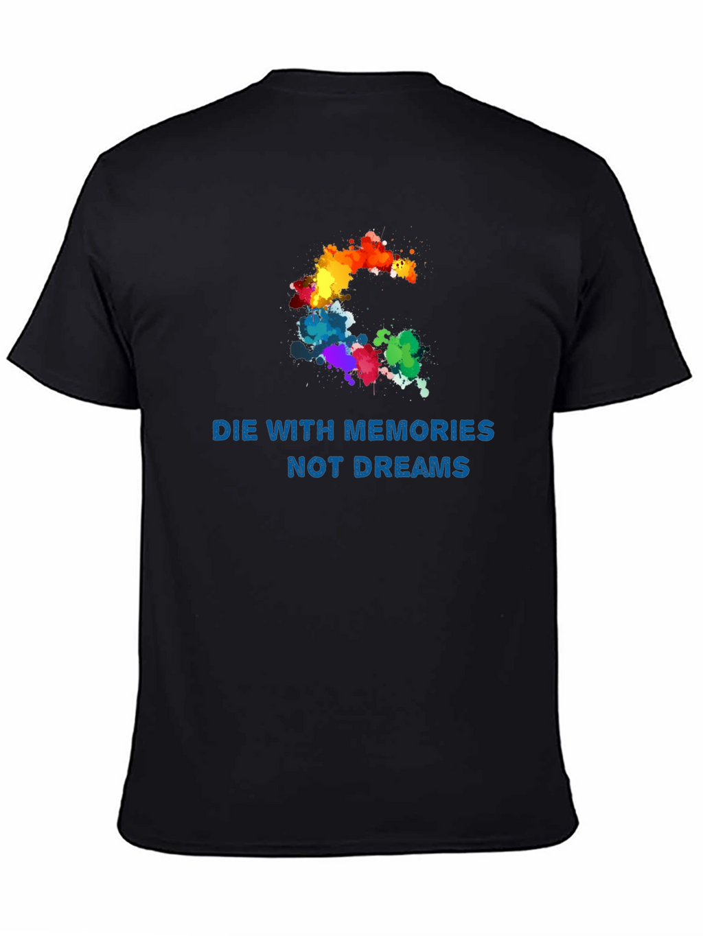 Die with Memories T-Shirt