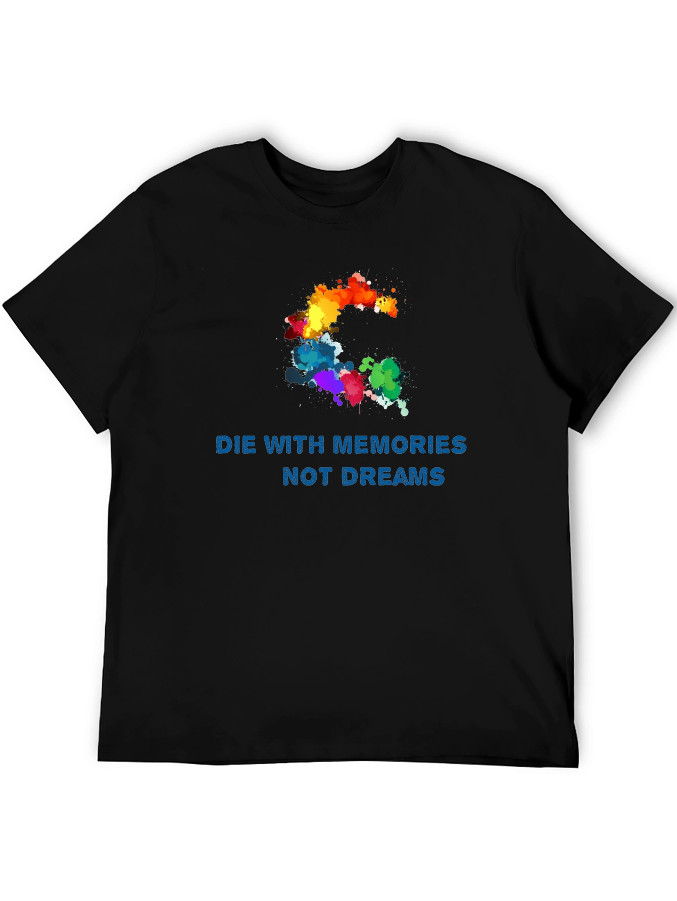 Die with Memories T-Shirt