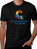 Die with Memories T-Shirt
