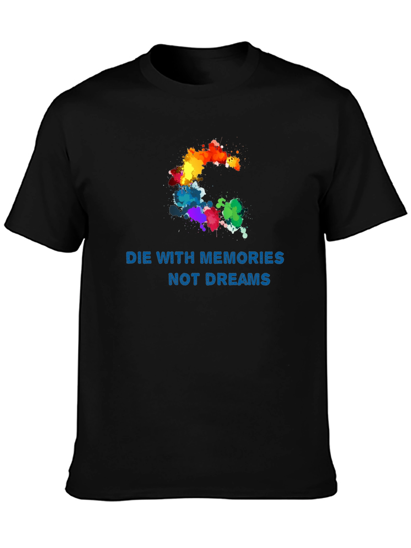 Die with Memories T-Shirt