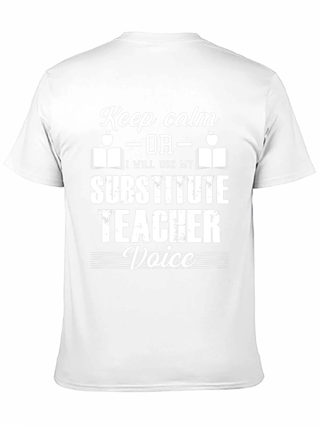 Substitute Teacher T-Shirt: Keep Calm or Else!