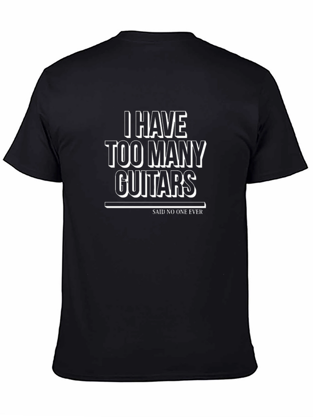 I Have Too Many Guitars Funny Musician T-Shirt