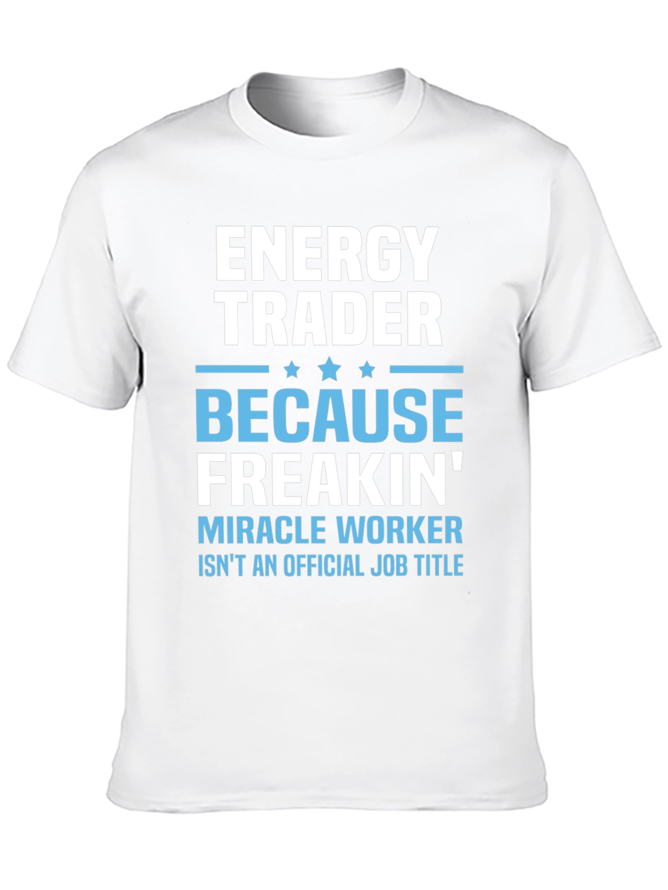 Energy Trader Funny Job Title Graphic T-Shirt