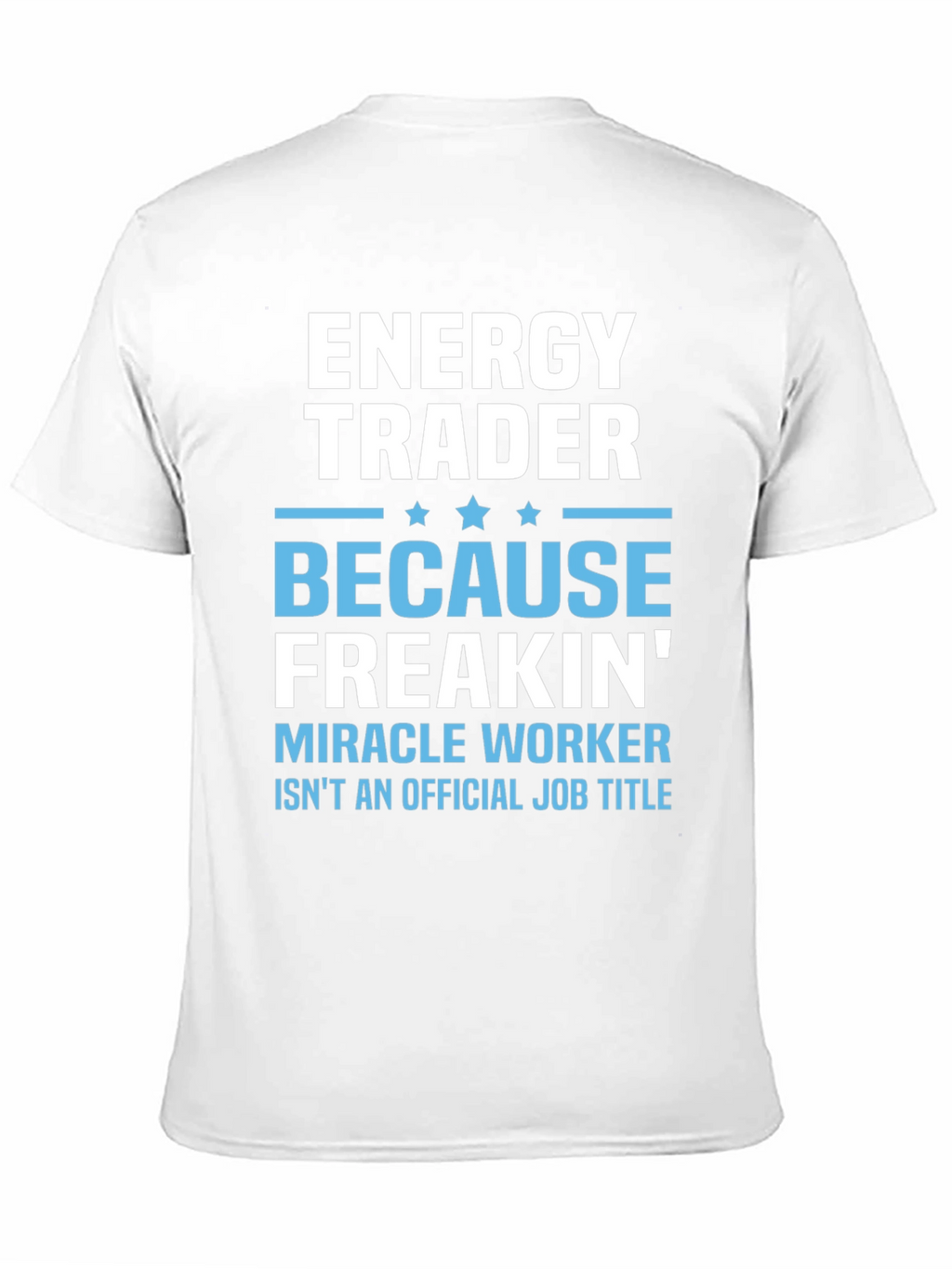 Energy Trader Funny Job Title Graphic T-Shirt