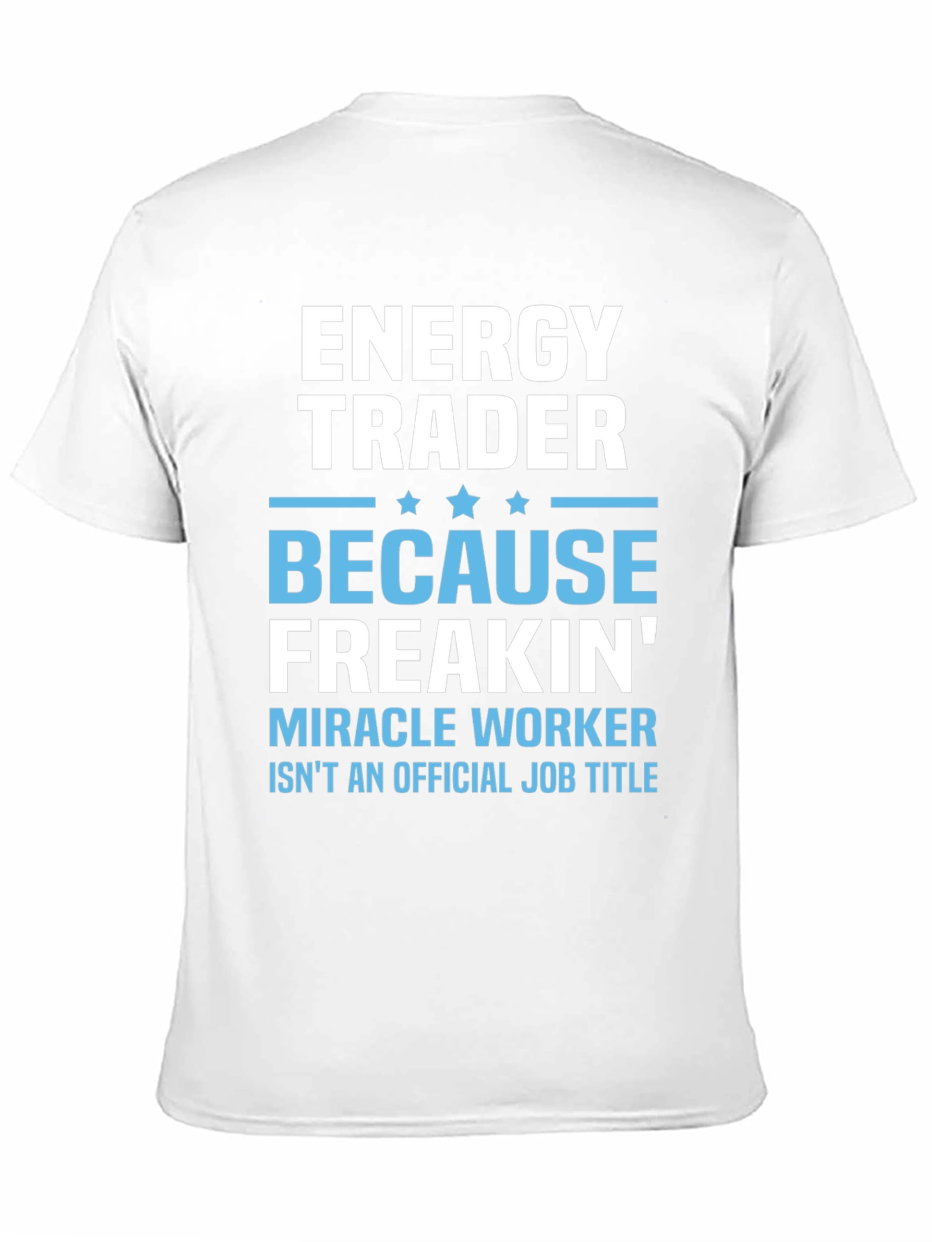 Energy Trader Funny Job Title Graphic T-Shirt