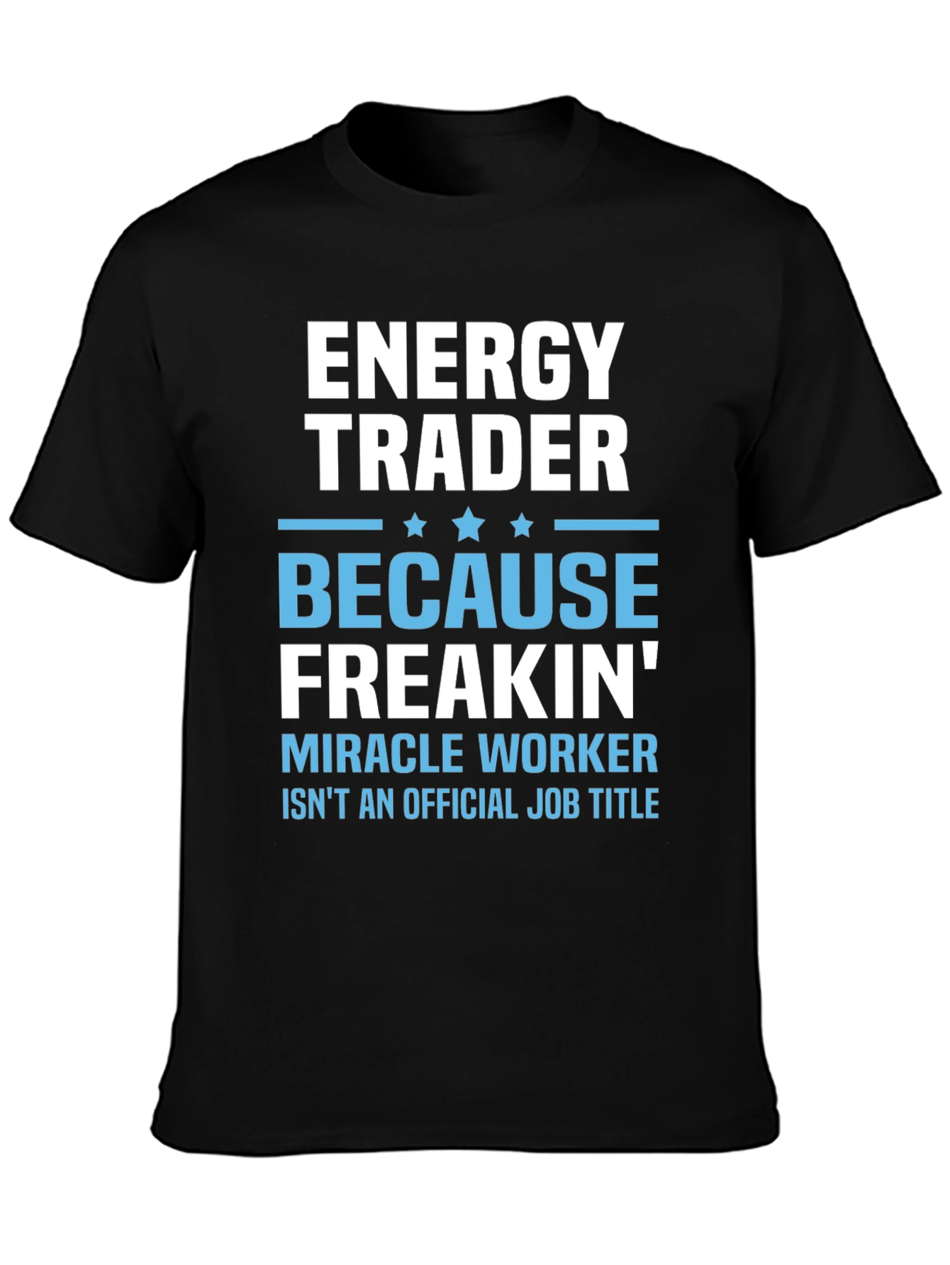 Energy Trader Funny Job Title Graphic T-Shirt