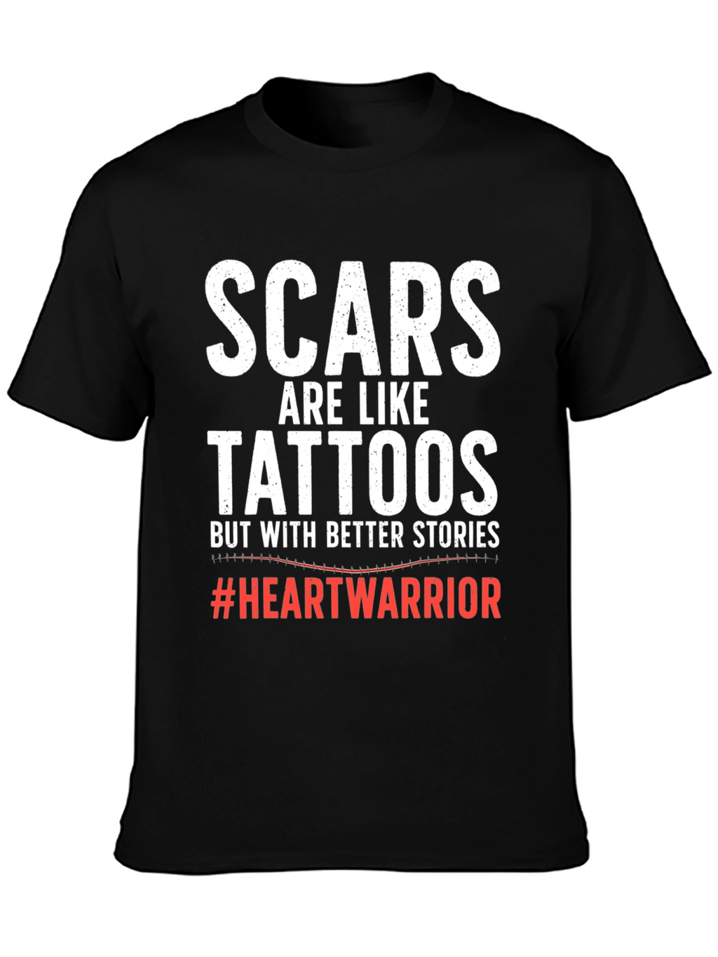 Scars are Like Tattoos T-Shirt Heart Warrior
