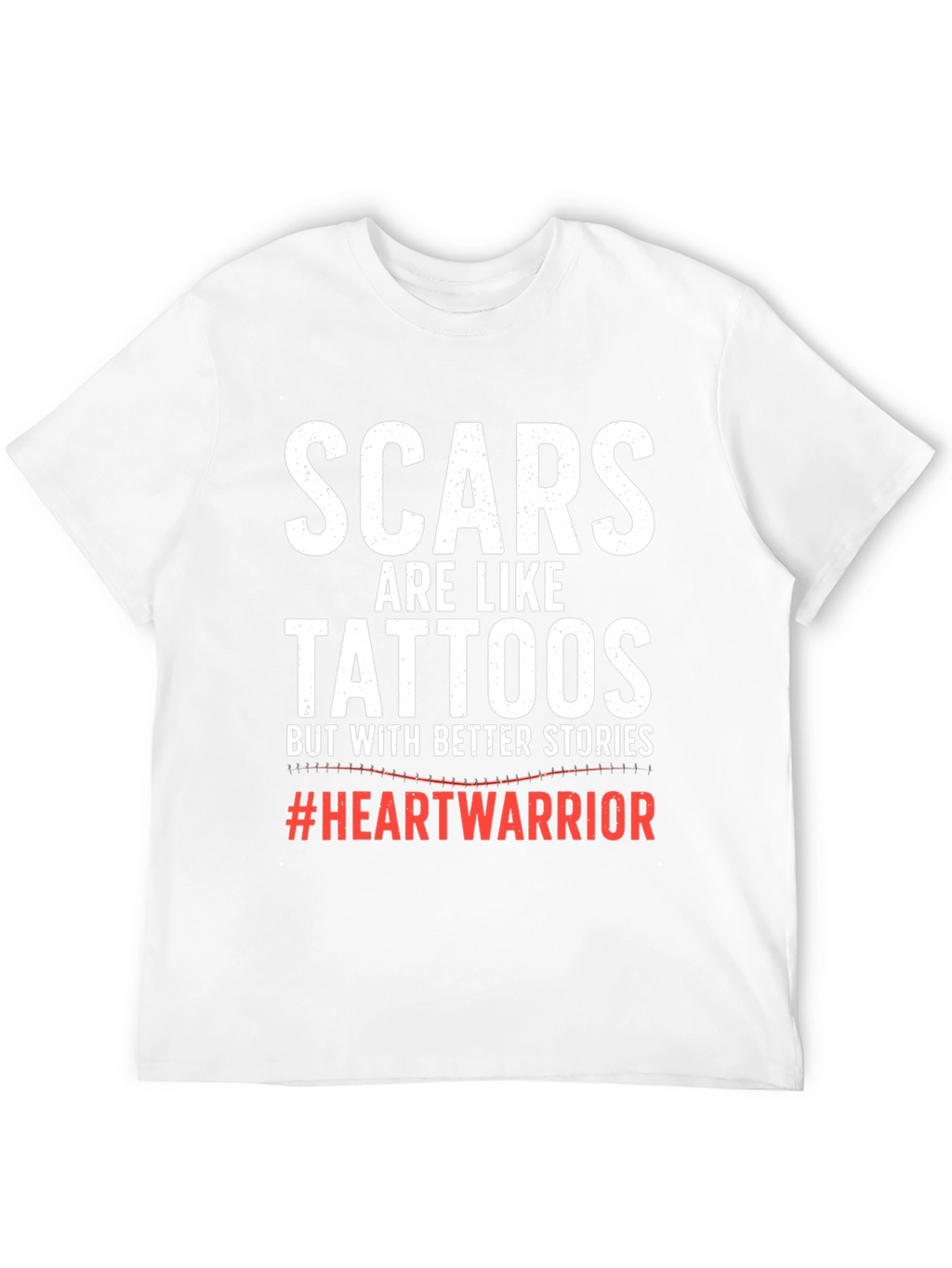 Scars are Like Tattoos T-Shirt Heart Warrior