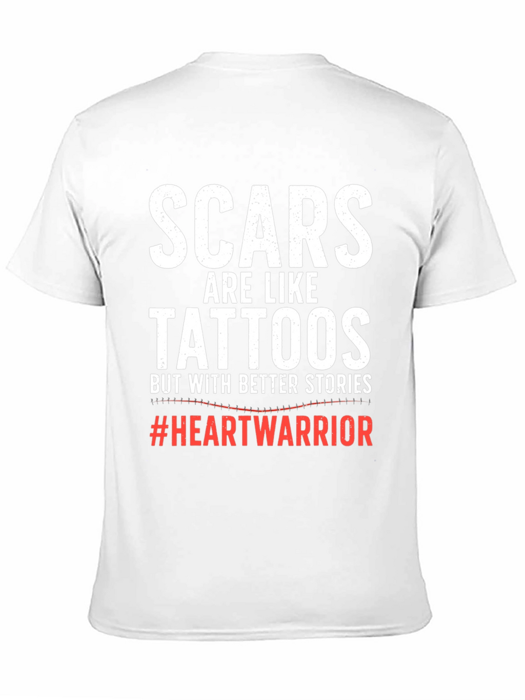 Scars are Like Tattoos T-Shirt Heart Warrior