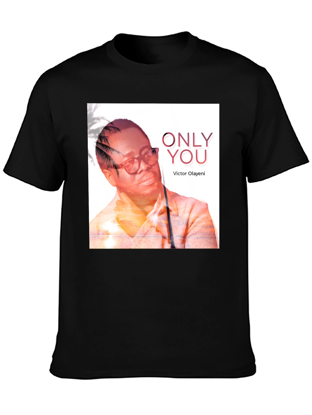 Victor Olayeni Only You Black T-Shirt