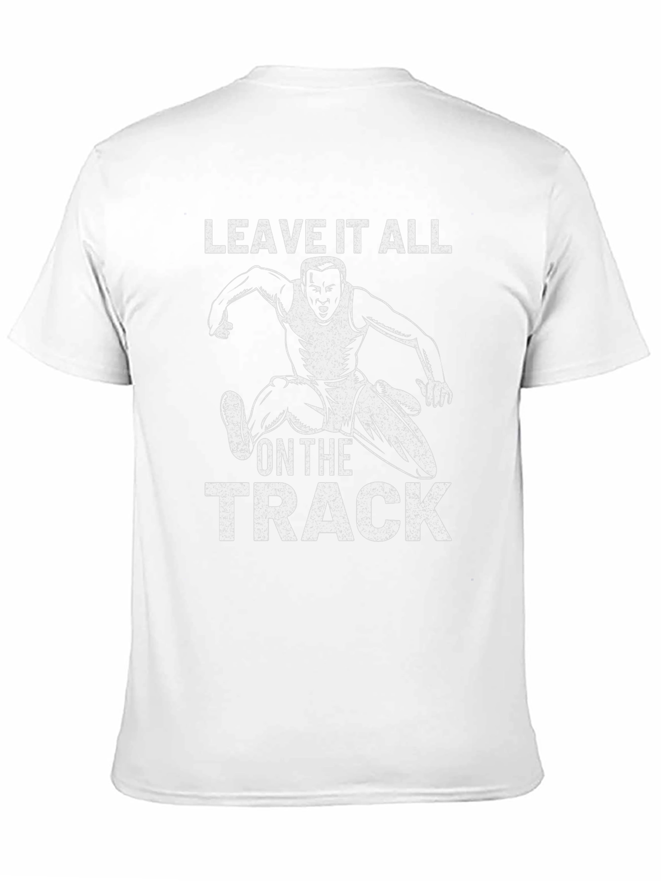 Leave It All on the Track T-Shirt