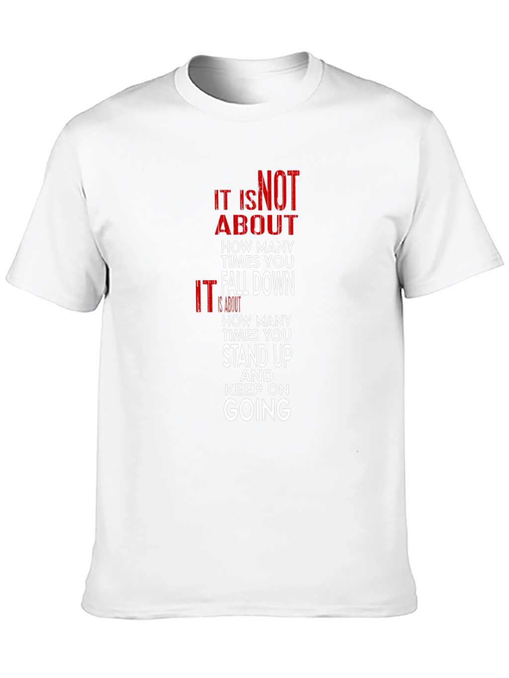 Motivational T-Shirt: Stand Up and Keep Going
