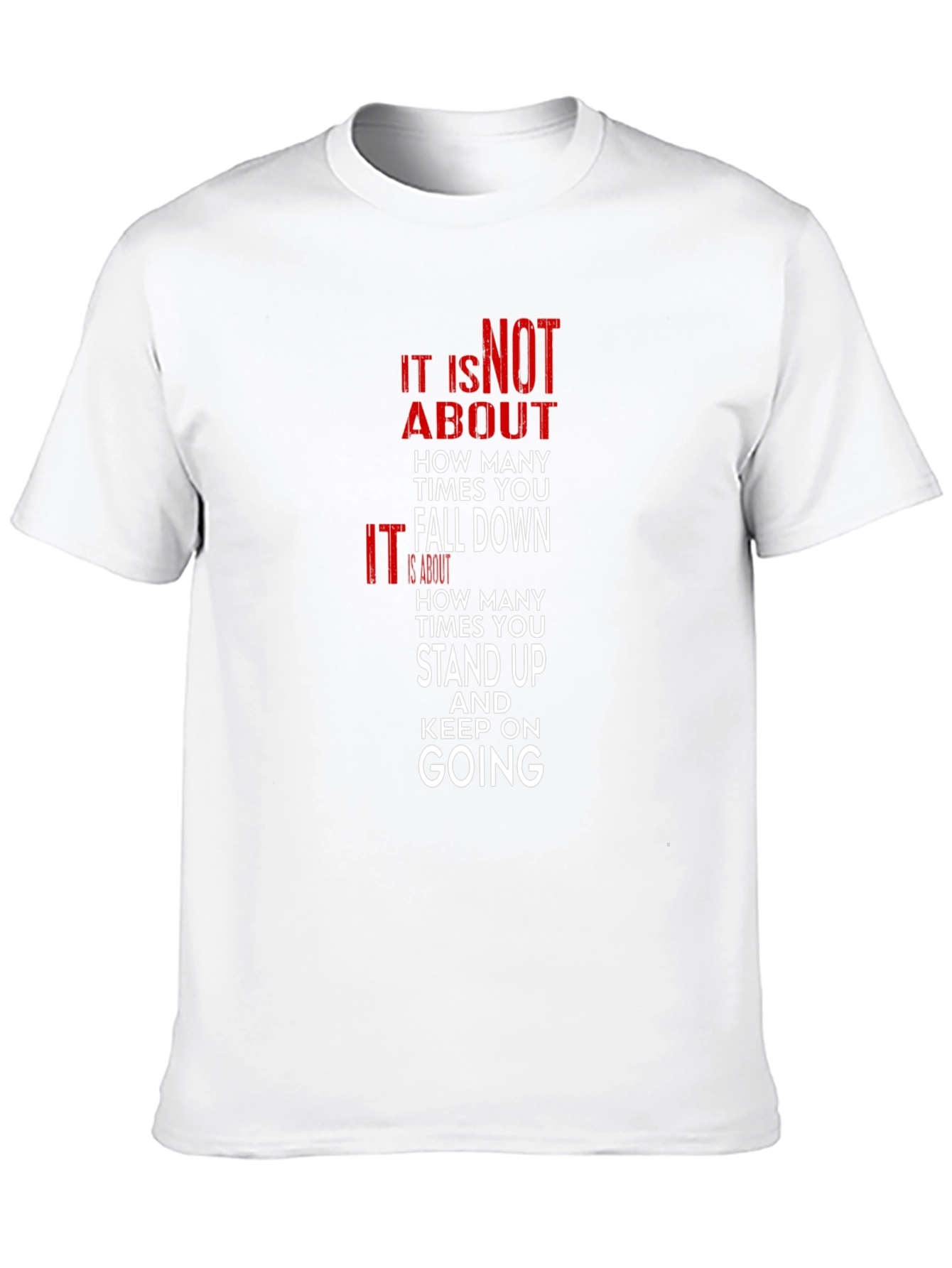 Motivational T-Shirt: Stand Up and Keep Going