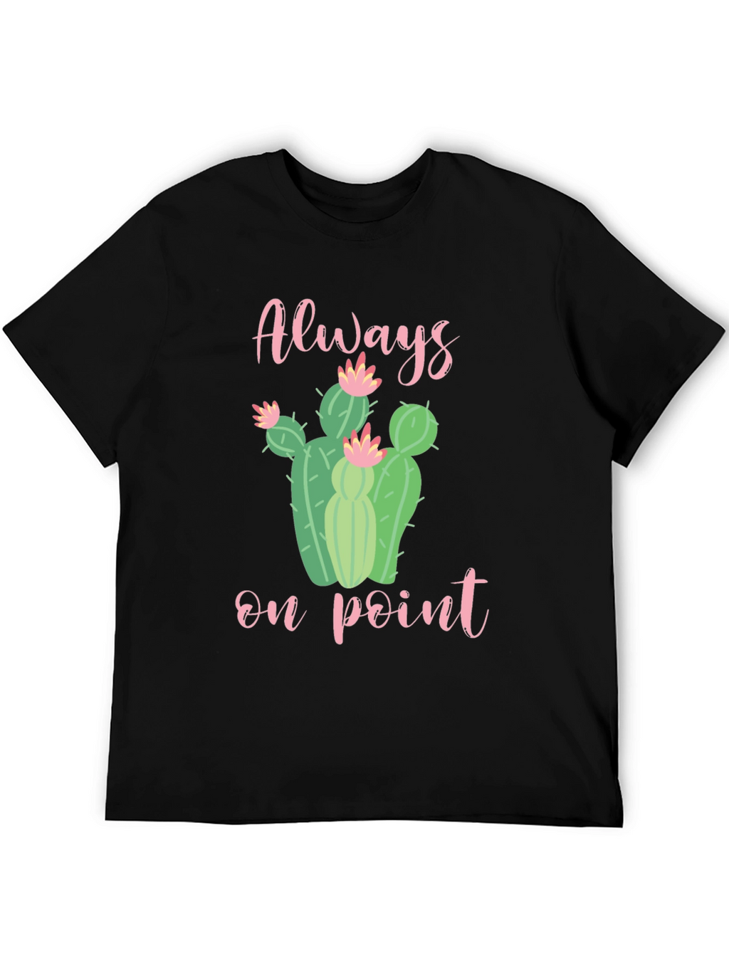 Always On Point Cactus T-Shirt