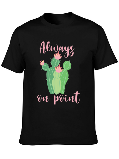 Always On Point Cactus T-Shirt