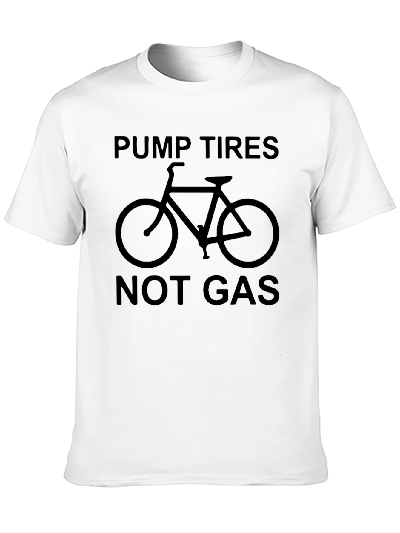 Pump Tires Not Gas Black Graphic Tee Shirt