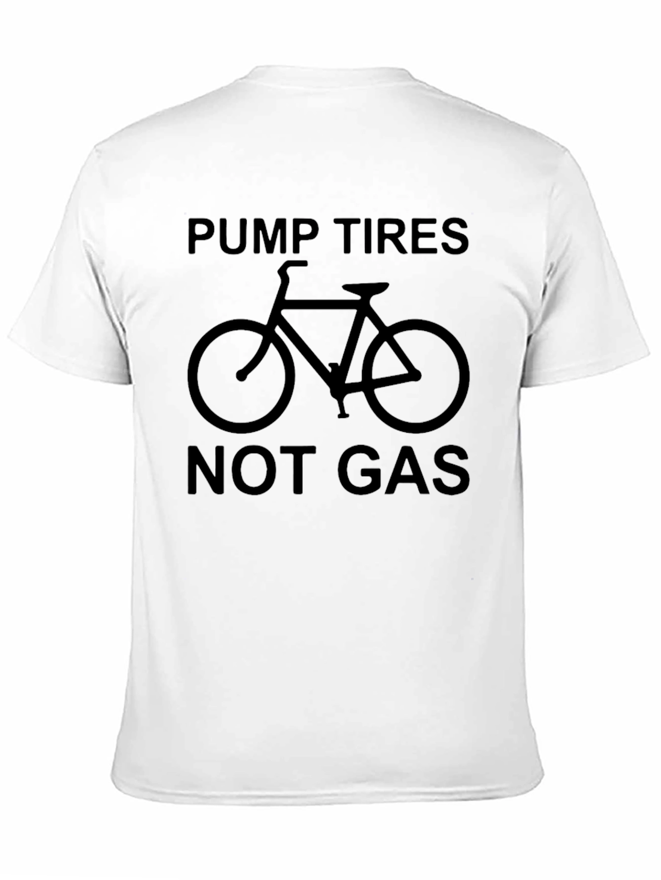 Pump Tires Not Gas Black Graphic Tee Shirt