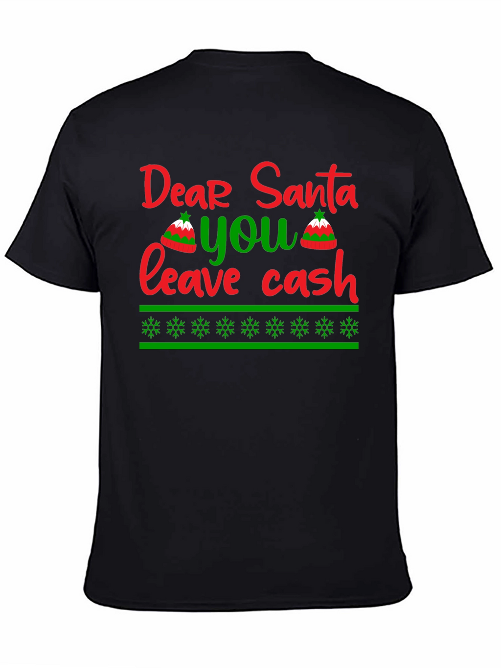 Dear Santa Leave Cash T-Shirt - Holiday Humor