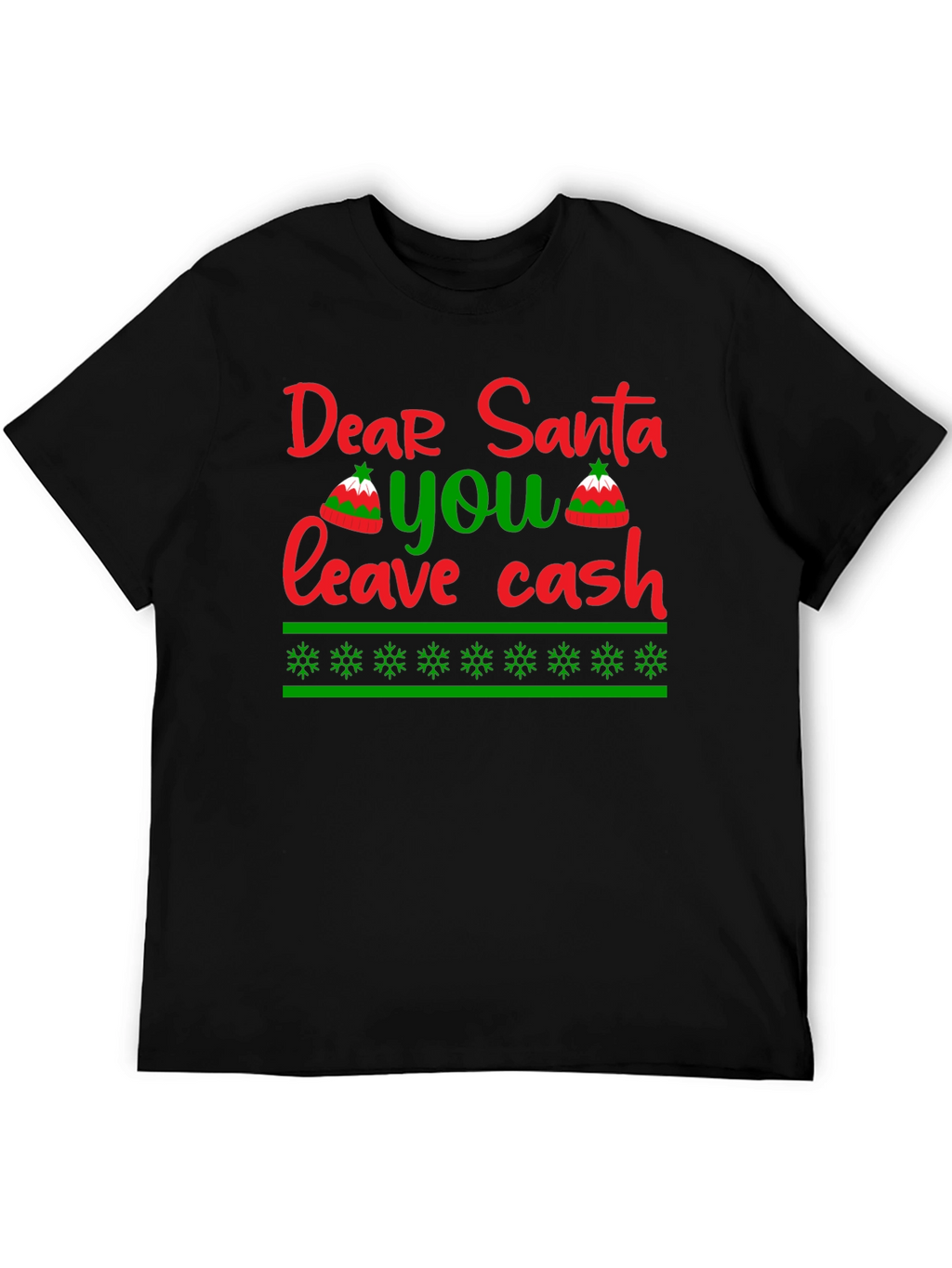 Dear Santa Leave Cash T-Shirt - Holiday Humor