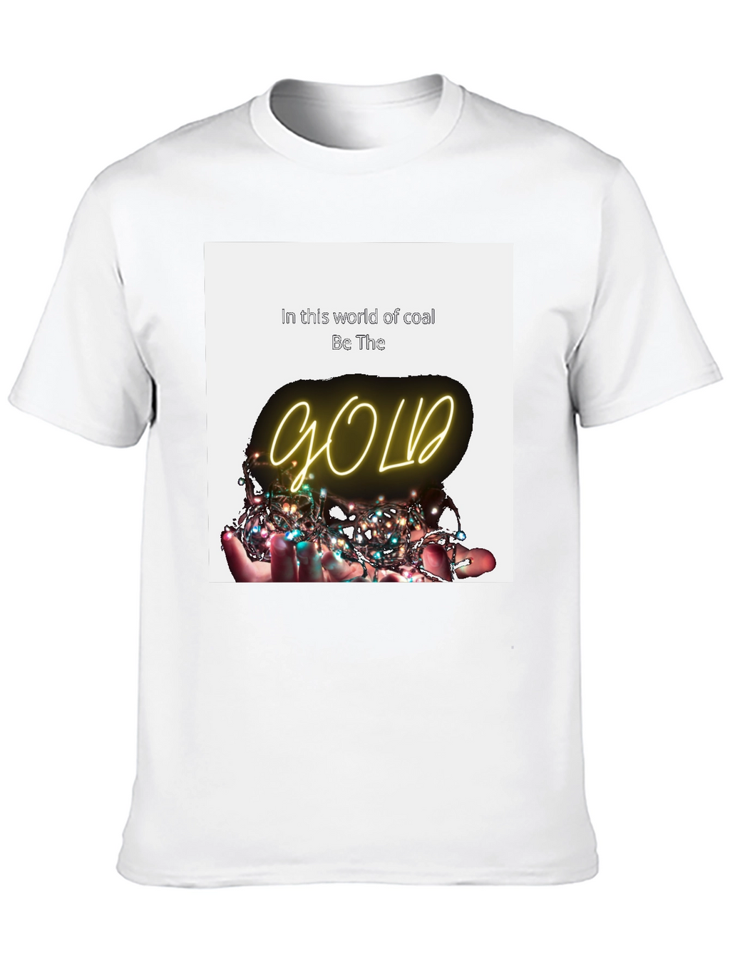 Be The Gold T-Shirt - Inspirational Graphic Tee