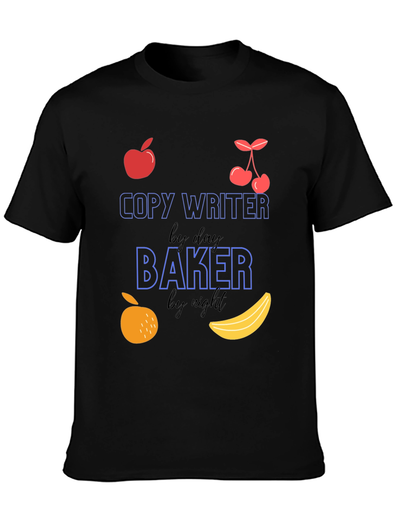 Copywriter by Day Baker by Night T-Shirt