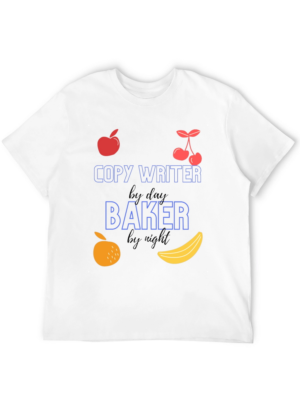 Copywriter by Day Baker by Night T-Shirt