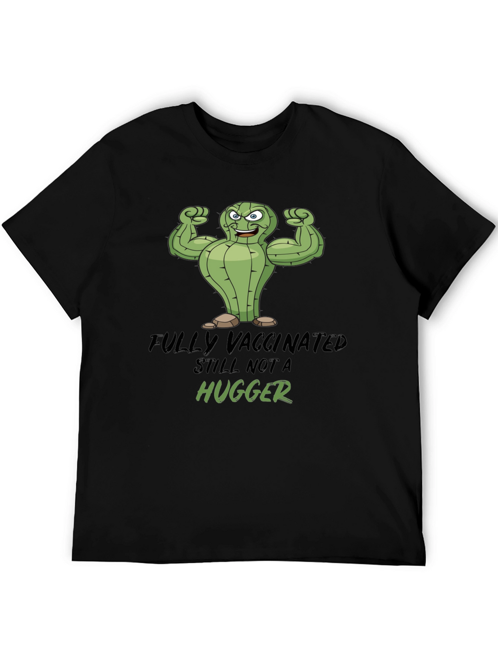 Fully Vaccinated Still Not a Hugger Graphic Tee