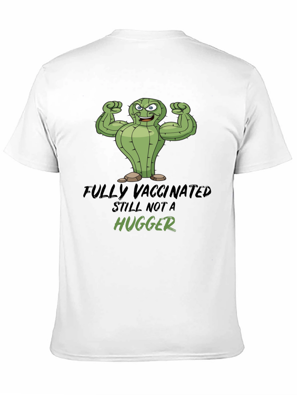 Fully Vaccinated Still Not a Hugger Graphic Tee